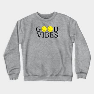 Good Vibes Crewneck Sweatshirt